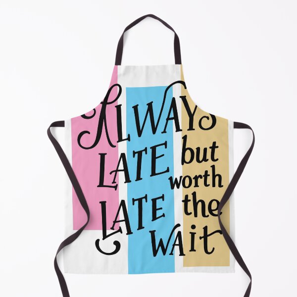 Item preview, always late late designed and sold by aliraweb.
