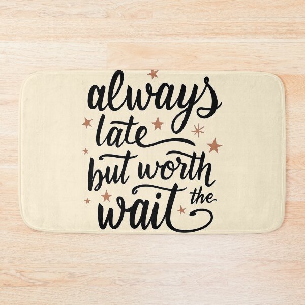 Item preview, always late  designed and sold by aliraweb.
