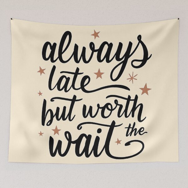 Item preview, always late  designed and sold by aliraweb.