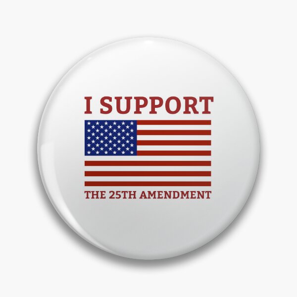 Item preview, I support the 25th amendment  designed and sold by Rachel the Artist .