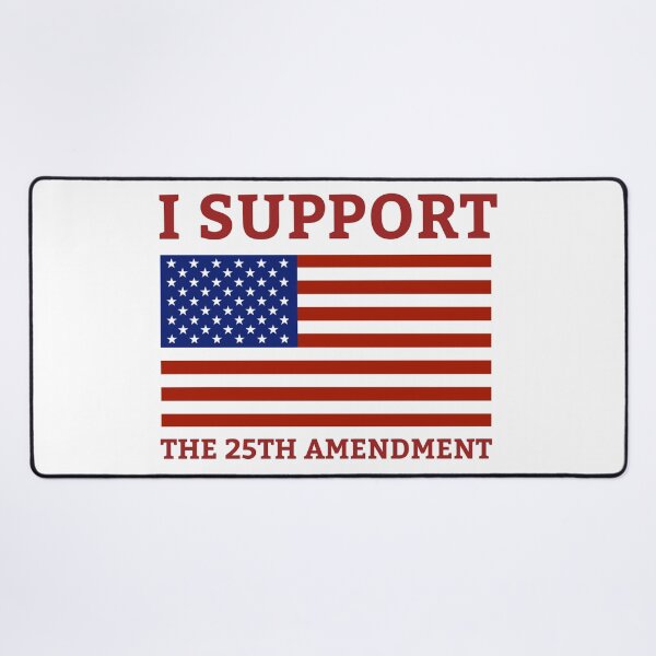 Item preview, I support the 25th amendment  designed and sold by Rachel the Artist .