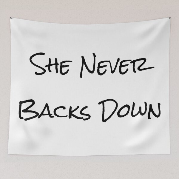 Item preview, She Never Backs Down designed and sold by JohnChocolate.