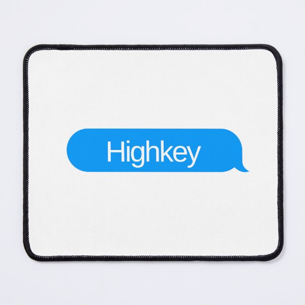 Item preview, Highkey iMessage Message – Minimalist & Aesthetic designed and sold by HSisterhood.