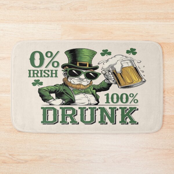 Item preview, 0% Irish, 100% Drunk – Funny St. Patrick’s Day Design  designed and sold by Rajasekar.