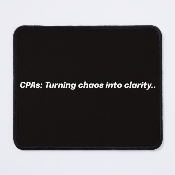Item preview, CPAs: Turning chaos into clarity.. designed and sold by Boardwalkmerch.
