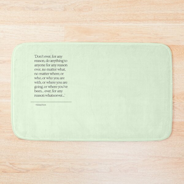 Item preview, Don't ever, for any reason... - The Office designed and sold by MLB Designs.