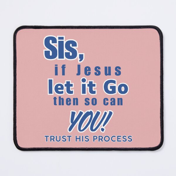 Item preview, Sis If Jesus Let It Go Then So Can You | Christian Mom Faith Quote designed and sold by PolynesianGrace.