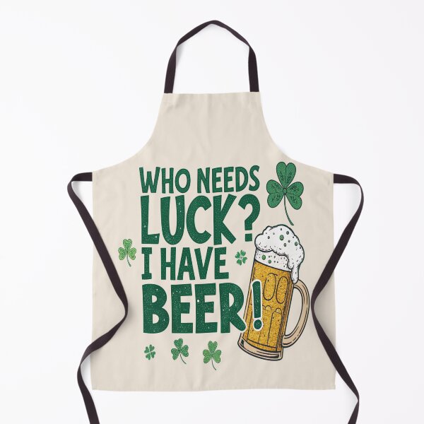Item preview, Who Needs Luck? I Have Beer – Funny St. Patrick’s Day Design designed and sold by Rajasekar.