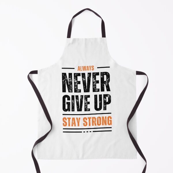 Item preview, Motivational Quotes 'Always Newer Give Up Be Strong ' designed and sold by Cool Trends.