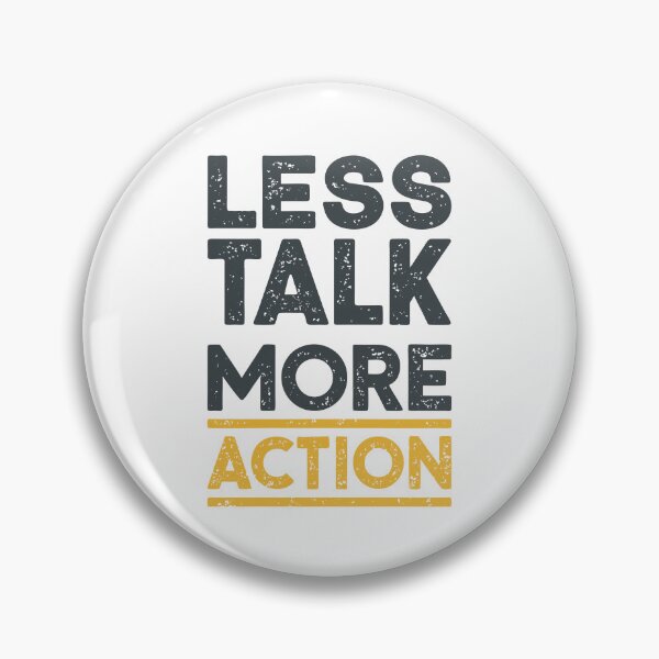 Item preview, Less Talk More Action designed and sold by ThatBBStore.