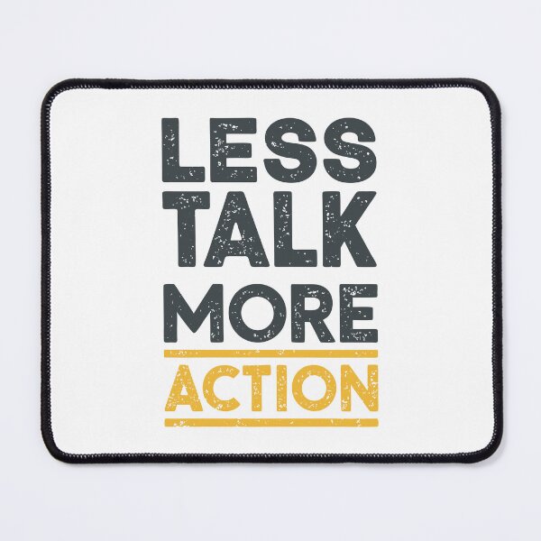 Item preview, Less Talk More Action designed and sold by ThatBBStore.