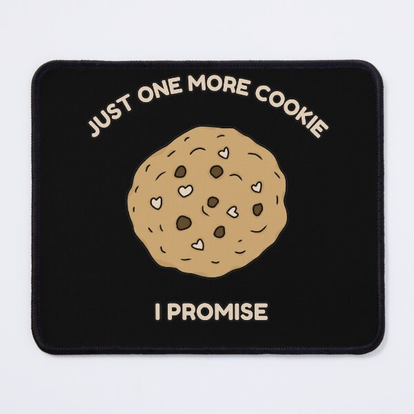 Item preview, JUST ONE MORE COOKIE I PROMISE designed and sold by HugSomeNettles.