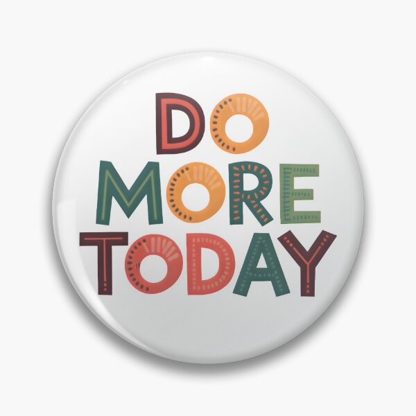 Item preview, Do more today designed and sold by nimmitrends.