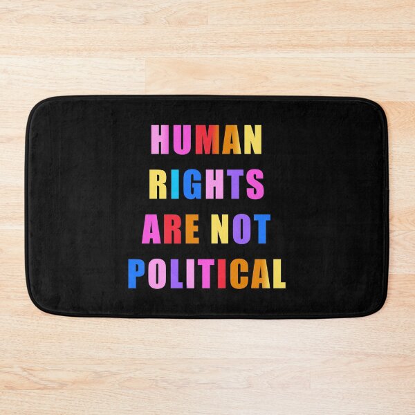 Item preview, Human rights are not political designed and sold by nukartDesigns.