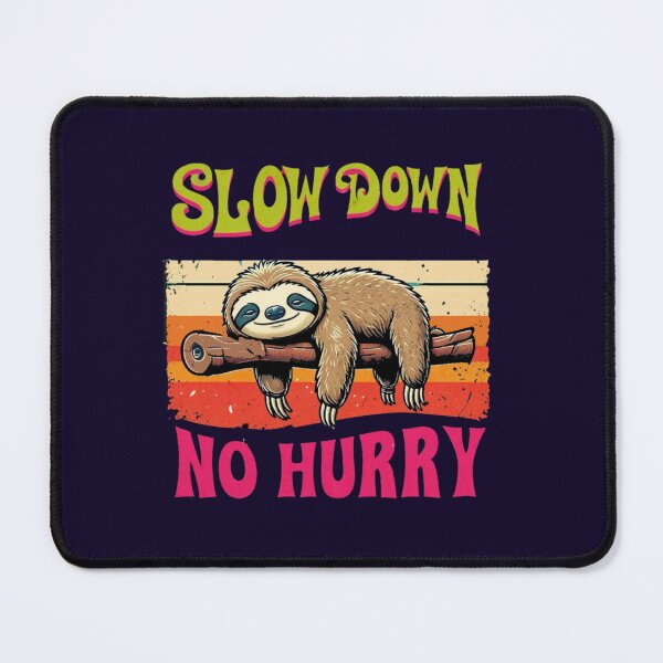 Item preview, Relax Like a Sloth – No Hurry, No Worry designed and sold by Divine Lens Art.