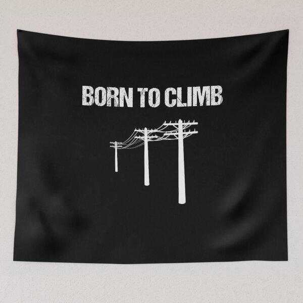 Item preview, Gifts for Lineman Born to Climb Design designed and sold by RozWatts.