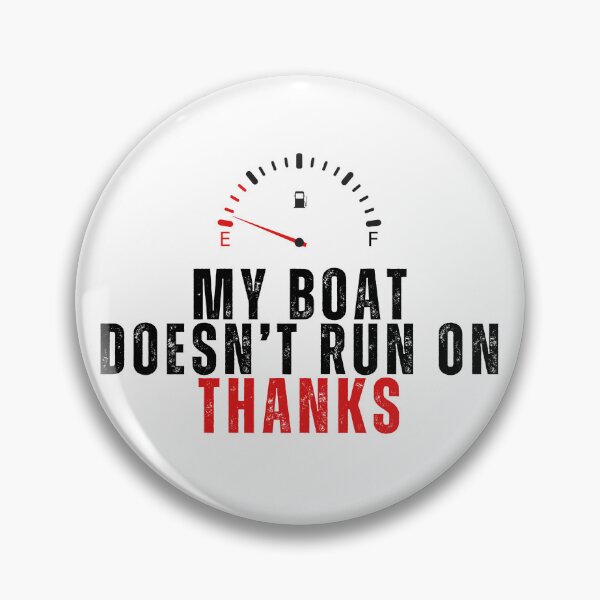 Item preview, My Boat Doesn't Run on THANKS design. Funny Boating quotes and meme for Boater ver.2 designed and sold by Anngozza2.