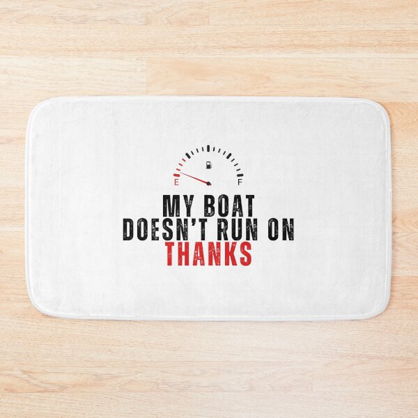 Item preview, My Boat Doesn't Run on THANKS design. Funny Boating quotes and meme for Boater ver.2 designed and sold by Anngozza2.