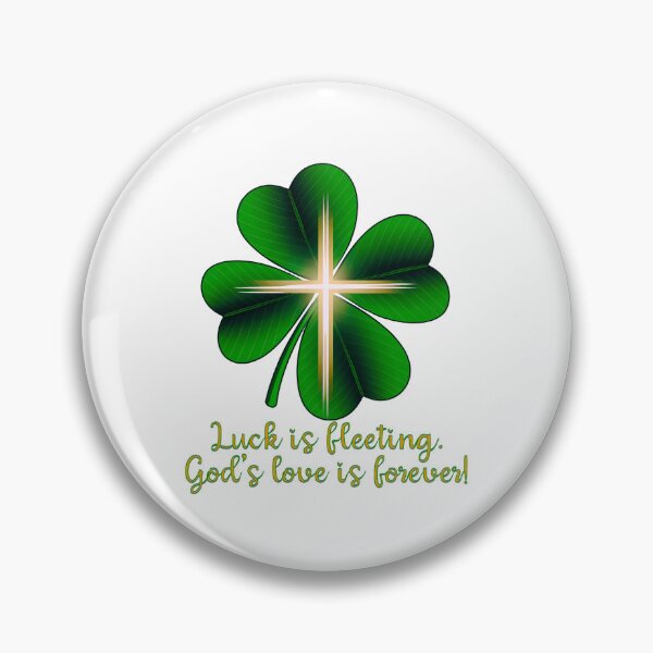 Item preview, Luck Is Fleeting, God's Love Is Forever! Christian Faith And Shamrock Blessings designed and sold by elynne9.