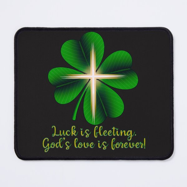 Item preview, Luck Is Fleeting, God's Love Is Forever! Christian Faith And Shamrock Blessings designed and sold by elynne9.