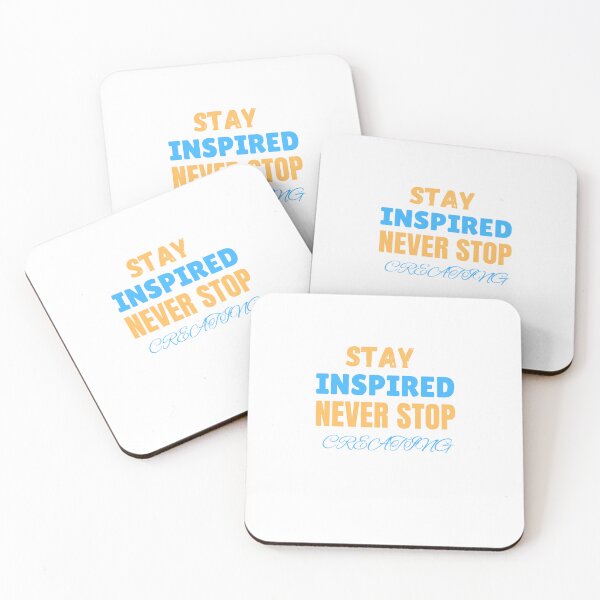Item preview, Stay Inspired, Never stop creating - Motivational quote designed and sold by Naquo.
