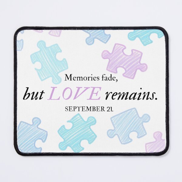 Item preview, Memories fade, but LOVE remains. designed and sold by HealthCoreCommunity.