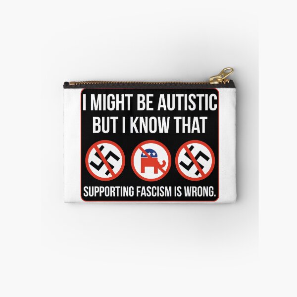 Item preview, I might be autistic but I know that supporting fascism is wrong designed and sold by Angry Swan Designs.