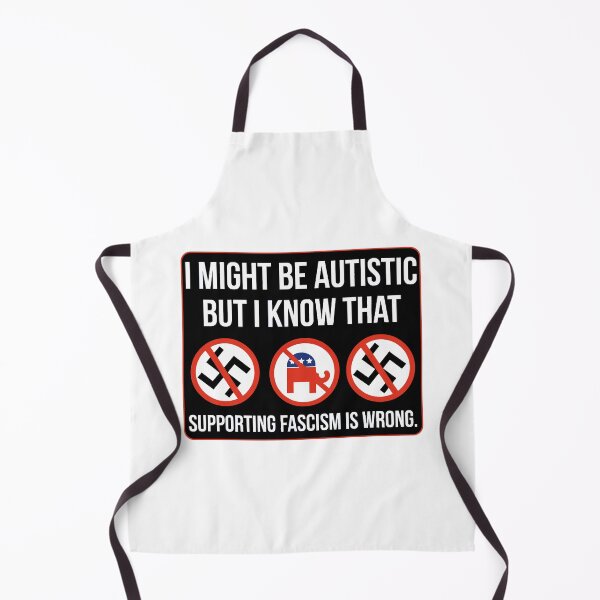 Item preview, I might be autistic but I know that supporting fascism is wrong designed and sold by Angry Swan Designs.