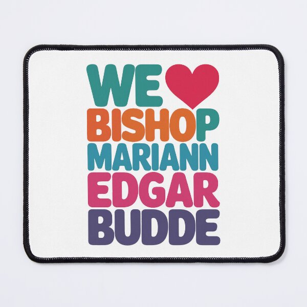 Item preview, We Love Bishop Mariann Edgar Budde designed and sold by ZAIKY DREAMS.