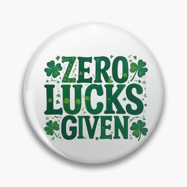 Item preview, Zero Lucks Given Funny St. Patrick’s Day Shamrock  designed and sold by DXINERZ.