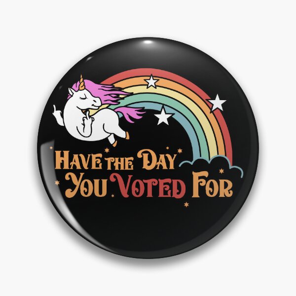 Item preview, Have The Day You Voted For Cursing Unicorn Funny designed and sold by Nerd Shizzle.