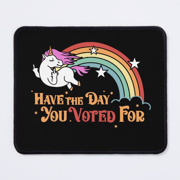 Item preview, Have The Day You Voted For Cursing Unicorn Funny designed and sold by Nerd Shizzle.
