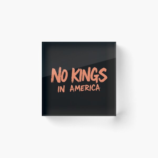 Item preview, No Kings In America designed and sold by AniArtPL.