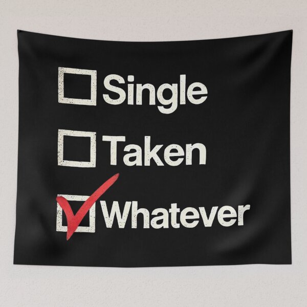Item preview, Single Taken Whatever (Black Background) designed and sold by IskandarDesigns.