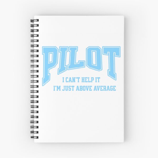 Item preview, Pilot – I Can't Help It, I'm Just Above Average Funny Aviation Quote designed and sold by Syrupulse.