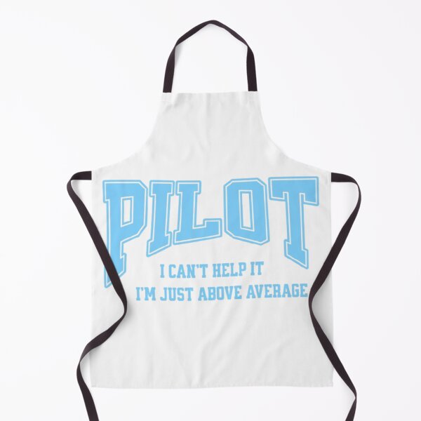 Item preview, Pilot – I Can't Help It, I'm Just Above Average Funny Aviation Quote designed and sold by Syrupulse.