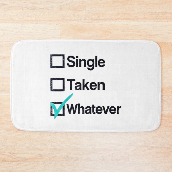 Item preview, Single Taken Whatever (White Background) designed and sold by IskandarDesigns.