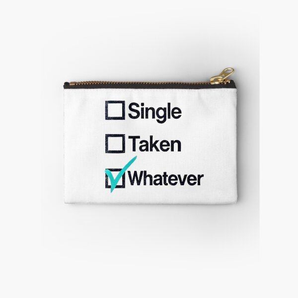 Item preview, Single Taken Whatever (White Background) designed and sold by IskandarDesigns.
