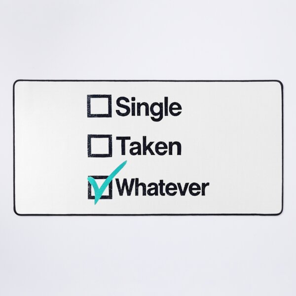 Item preview, Single Taken Whatever (White Background) designed and sold by IskandarDesigns.