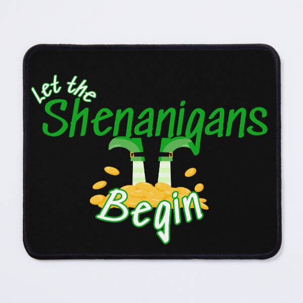 Item preview, Let the Shenanigans Begin Happy St. Patrick's Day designed and sold by CharismaSklep.