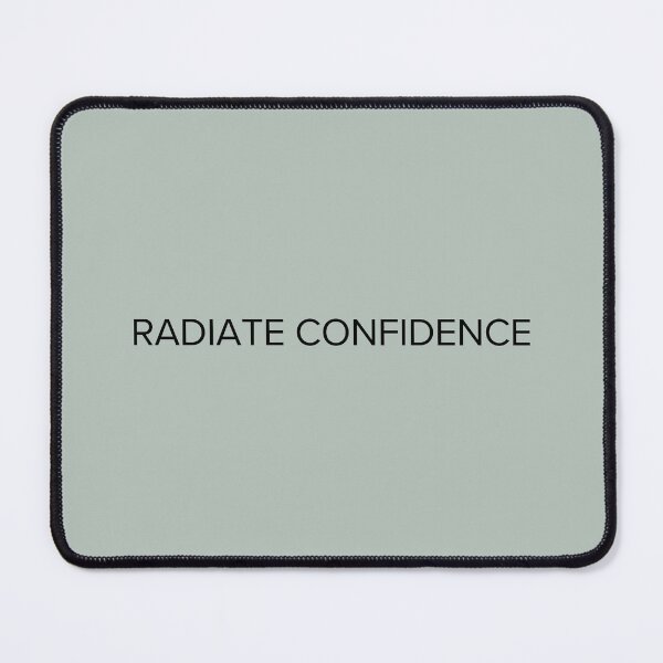 Item preview, Radiate Confidence  designed and sold by UniqVibe.