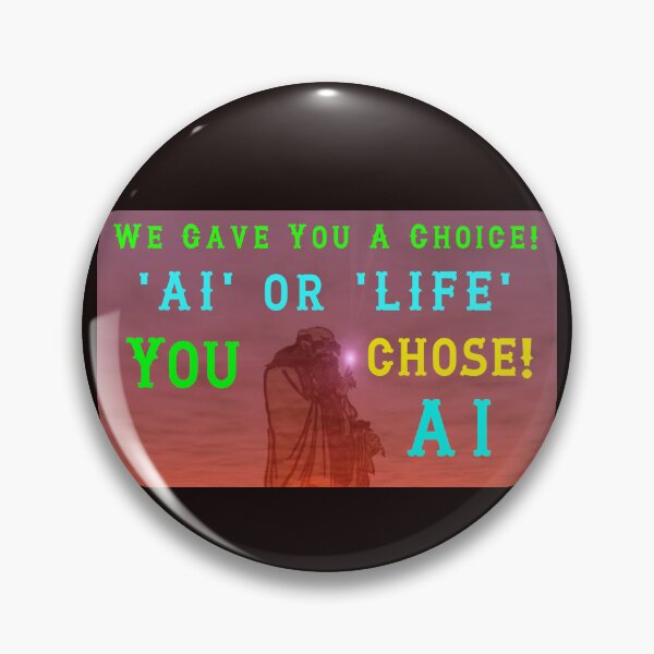 Item preview, Choose AI Or Life designed and sold by AlienAlmanac.