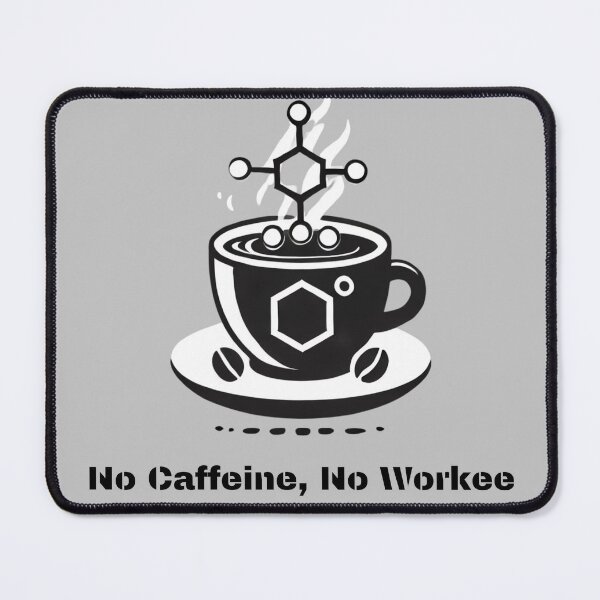 Item preview, No Caffeine, No Workee – Coffee & Chemistry Design designed and sold by Eurem Art.