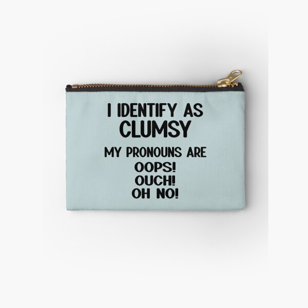 Item preview, I Identify As Clumsy  designed and sold by Primroaddesigns.