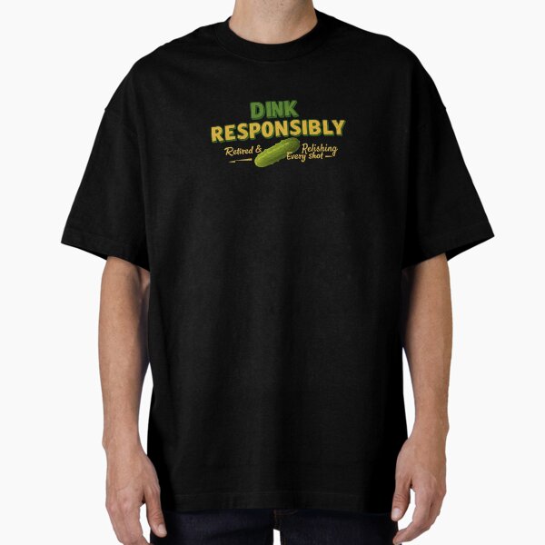 Item preview, Dink Responsibly designed and sold by FitEnvy.