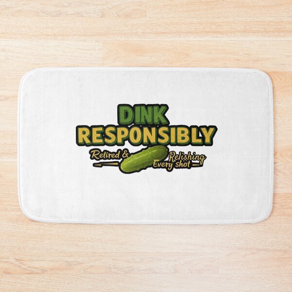 Item preview, Dink Responsibly designed and sold by FitEnvy.