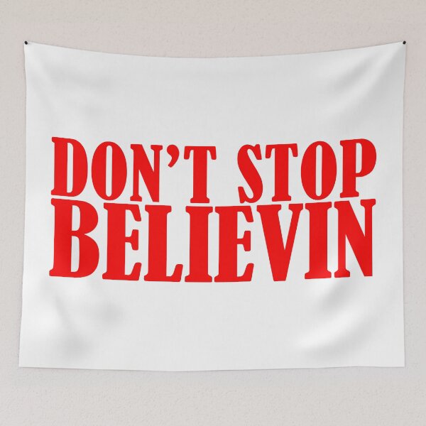 Item preview, Don't Stop Believin Motto designed and sold by ArtVectorXO.