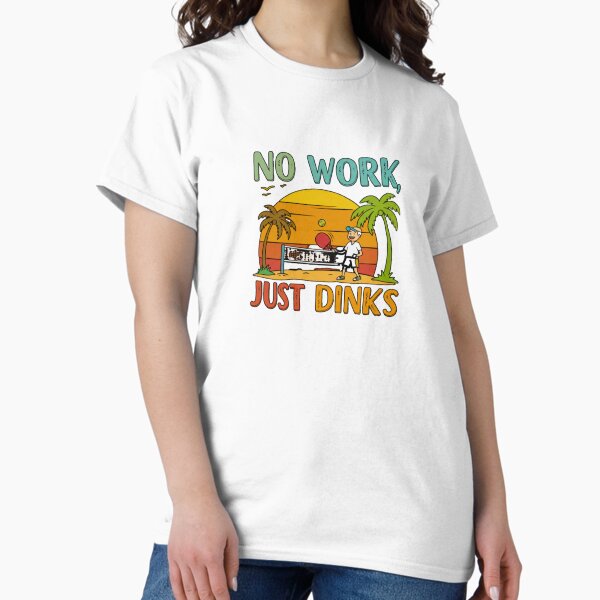 Item preview, No Work, Just Dinks - RAINBOW designed and sold by FitEnvy.