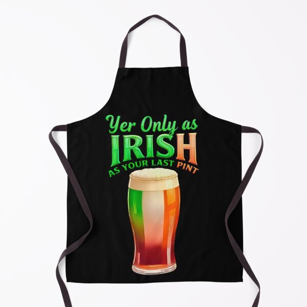 Item preview, Yer Only As Irish As Your Last Pint Irish Ireland designed and sold by OliDesigns.