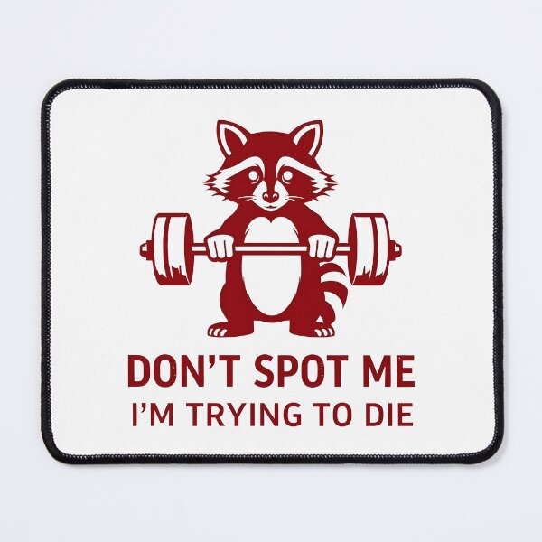 Item preview, Copy of Don't Spot Me I'm Trying to Die Racoon designed and sold by AniArtPL.